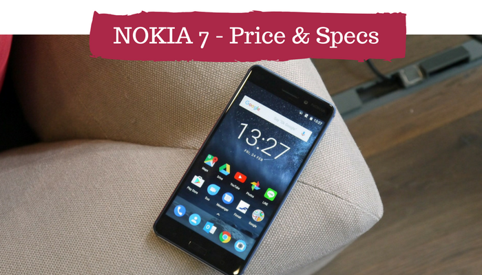 Nokia 7 Price and Specifications - Snapdragon 630 processor and 16MP camera