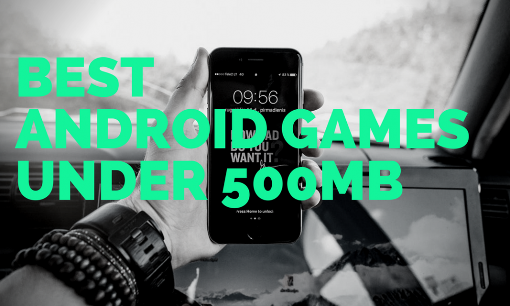 The 5 Best Android Games Under 500MB (500MB Games for Android)