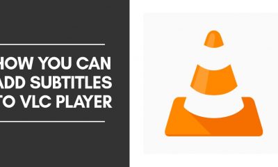 How You Can Add Subtitles To VLC Player 400x240