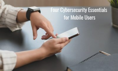 Four Cybersecurity Essentials For Mobile Users 400x240