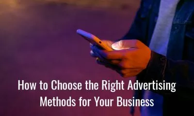 How To Choose The Right Advertising Methods Fo
