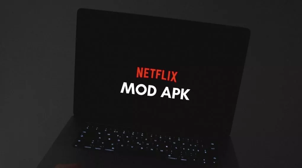 Netflix MOD APK Netflix MOD APK